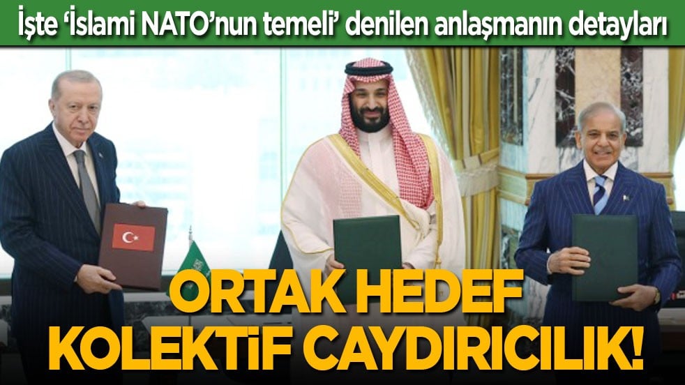 İşte ‘İslami NATO’nun temeli’ denilen anlaşmanın detayları: Ortak hedef kolektif caydırıcılık!