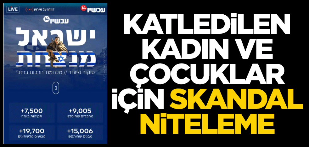 İşte İsrail pisliği! Ölen kadın ve çocuklara rezil niteleme