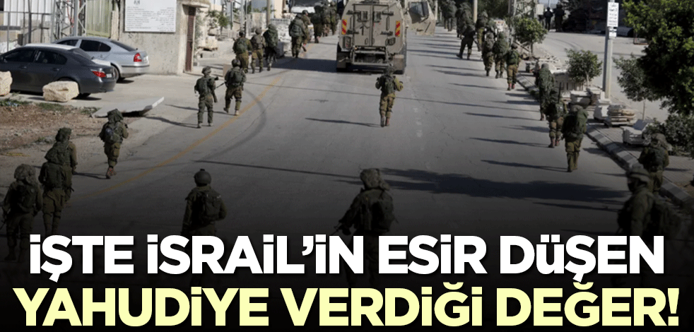 İşte İsrail'in esir düşen vatandaşlarına verdiği değer!