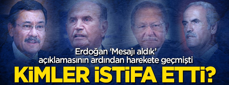 İşte istifa eden belediye başkanları