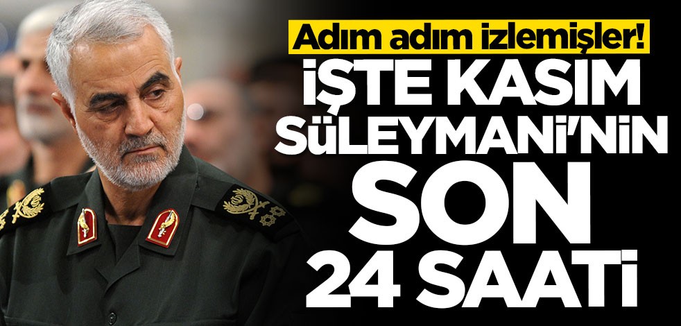 İşte Kasım Süleymani'nin son 24 saati! Adım adım izlemişler!