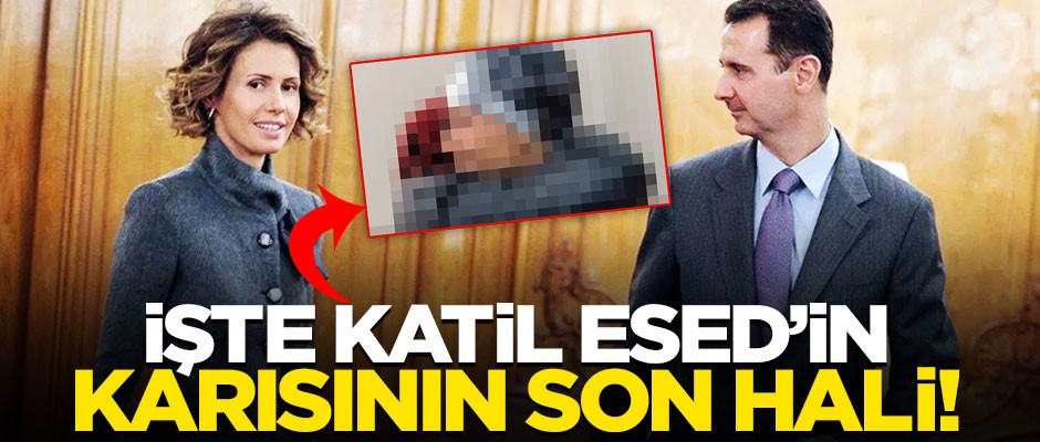 İşte katil Esed'in karısı Esma Esad'ın son hali