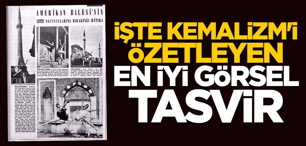 İşte Kemalizm'i özetleyen en iyi görsel tasvir: Camide dans