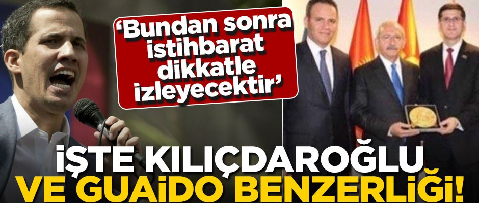 İşte Kılıçdaroğlu-Guadio arasındaki inanılmaz benzerlik! "Bundan sonra istihbarat dikkatle izleyecektir"