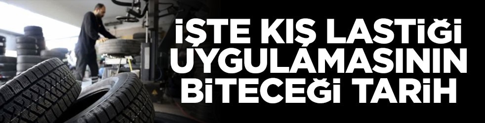 İşte kış lastiği uygulamasının biteceği tarih