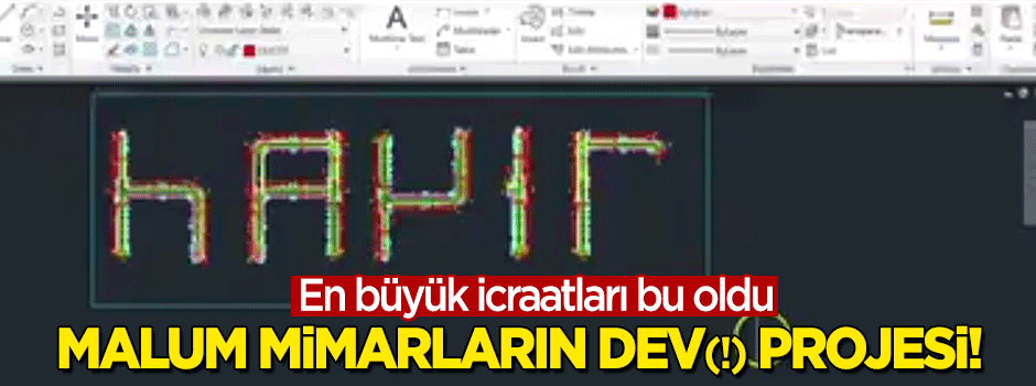 İşte malum mimarların dev(!) projesi!
