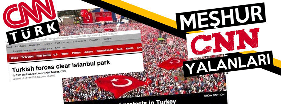 İşte meşhur CNN yalanları