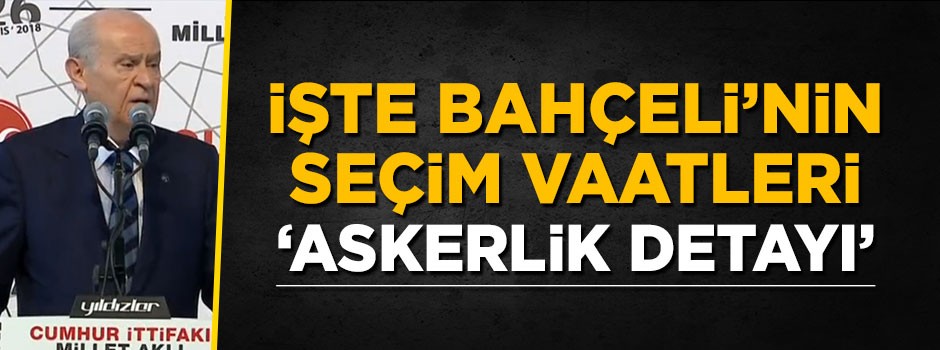 İşte MHP'nin seçim vaatleri