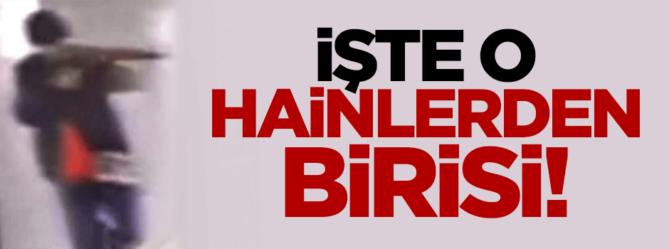 İşte o hainlerden bir tanesi!