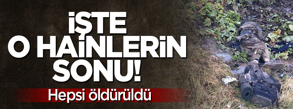 İşte o hainlerin sonu!