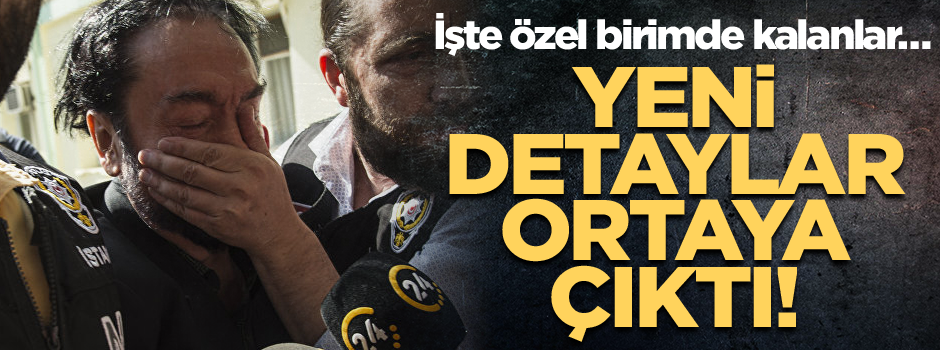 İşte özel birimde kalanlar… Yeni detaylar ortaya çıktı!