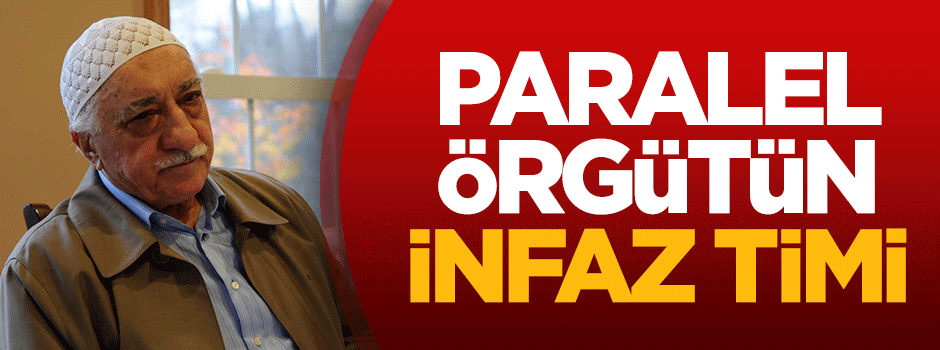 İşte Paralel örgütün infaz timi