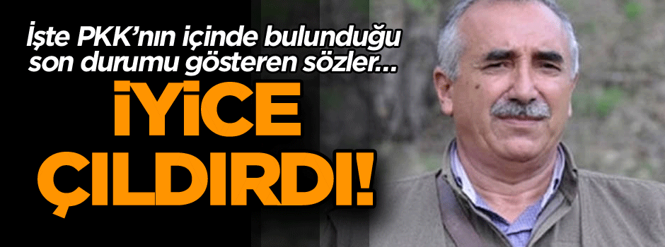 İşte PKK’nın içinde bulunduğu son durumu gösteren sözler… İyice çıldırdı!