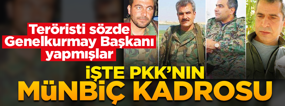 İşte PKK'nın Münbiç kadrosundaki teröristbaşları!