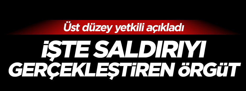 İşte saldırıyı gerçekleştiren örgüt!