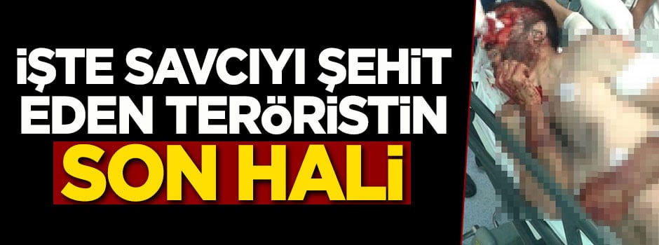İşte savcıyı şehit eden teröristin son hali!