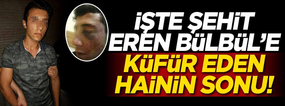 İşte şehit Eren Bülbül'e küfür eden PKK'lının sonu!
