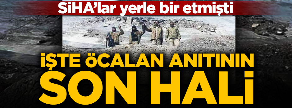İşte SİHA ile vurulan Öcalan anıtının son hali