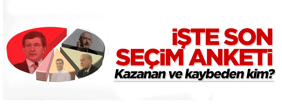 İşte son seçim anketi