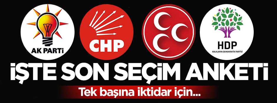 İşte son seçim anketi