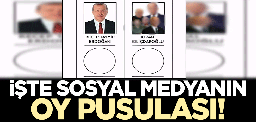 İşte sosyal medyanın oy pusulası!