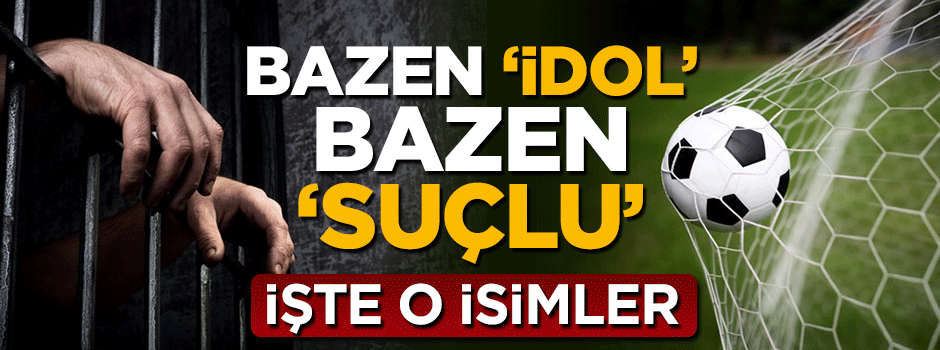 İşte 'suça' karışan spor adamları