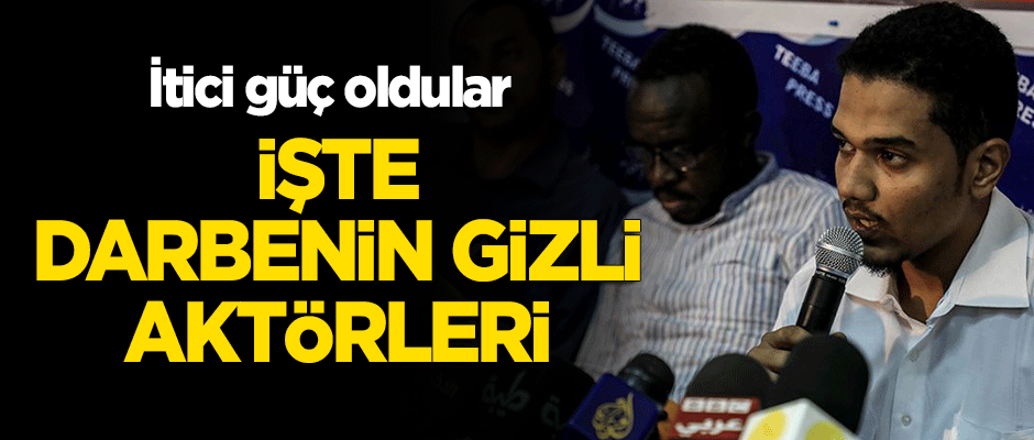 İşte Sudan darbesinin gizli aktörleri