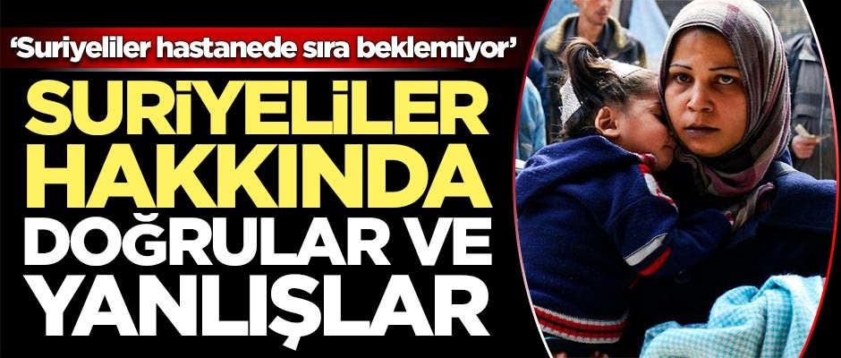 İşte Suriyeliler hakkında merak edilen soruların cevapları!