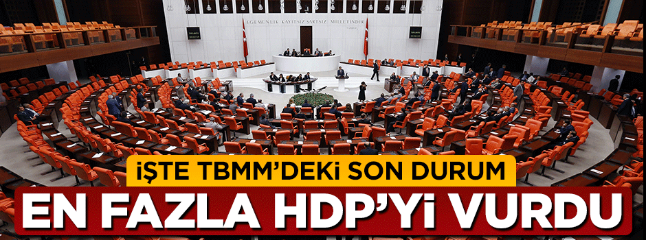 İşte TBMM'deki son vekil dağılımı