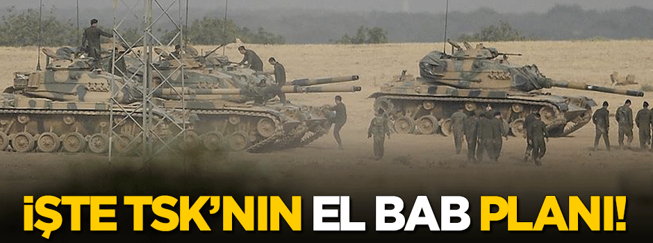 İşte TSK'nın El Bab planı!