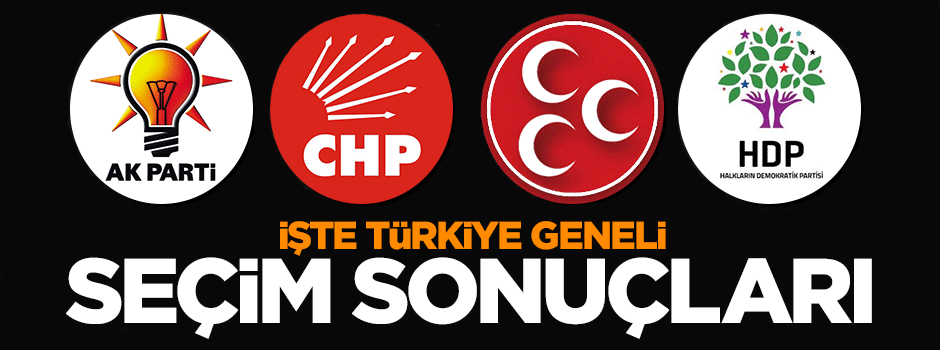 İşte Türkiye geneli seçim sonuçları