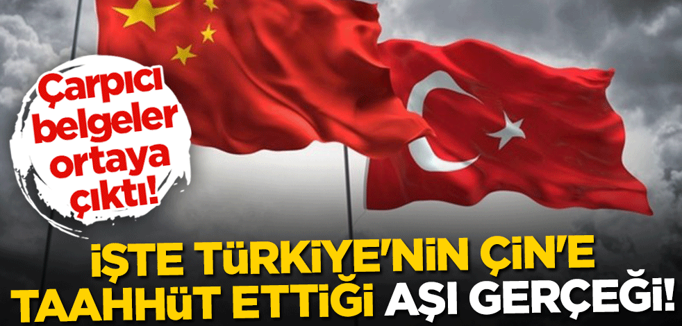 İşte Türkiye'nin Çin'e taahhüt ettiği aşı gerçeği... Çarpıcı belgeler ortaya çıktı!