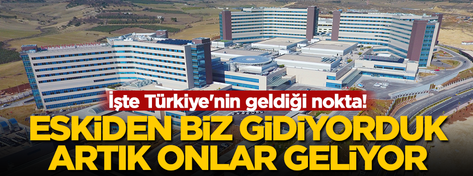 İşte Türkiye'nin geldiği nokta! Eskiden biz gidiyorduk artık onlar geliyor