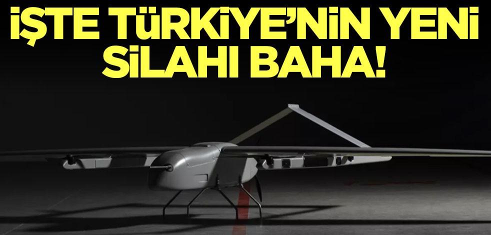 İşte Türkiye'nin yeni silahı BAHA