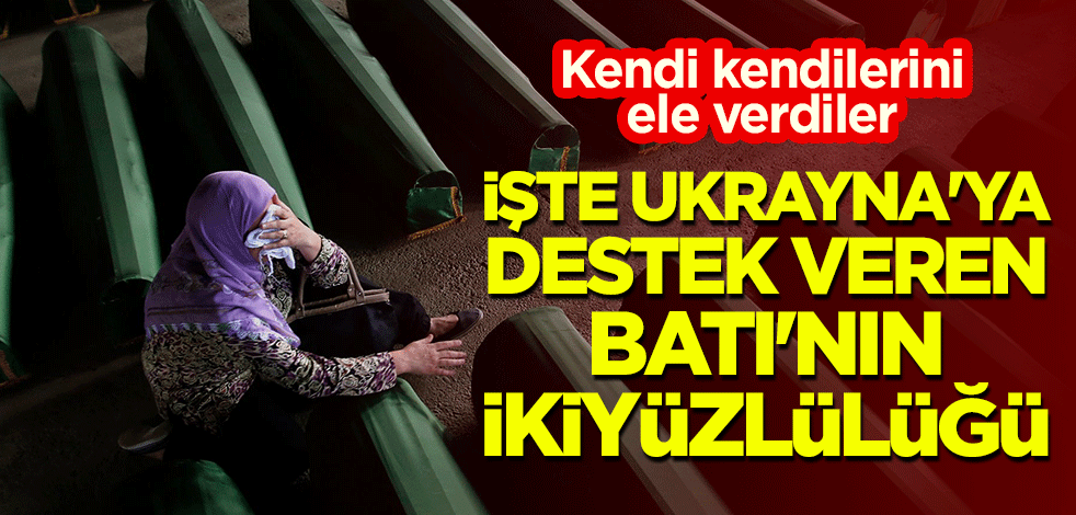 İşte Ukrayna'ya destek veren Batı'nın ikiyüzlülüğü! Kendi kendilerini eleştirdiler