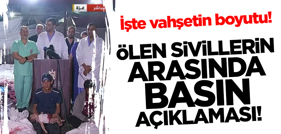 İşte yaşanan vahşetin boyutu! Filistinli doktor hastanede ölen sivillerin arasında basın açıklaması yaptı