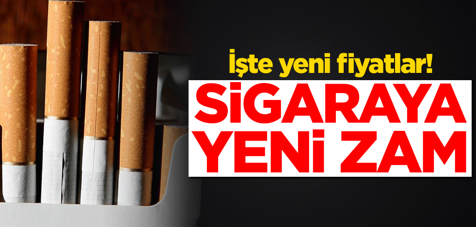 İşte yeni fiyatlar! Sigaraya yeni zam