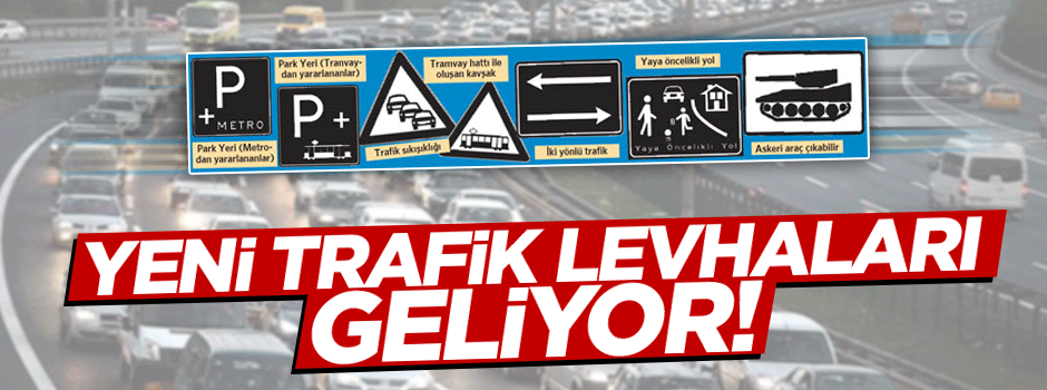 İşte yeni trafik levhaları