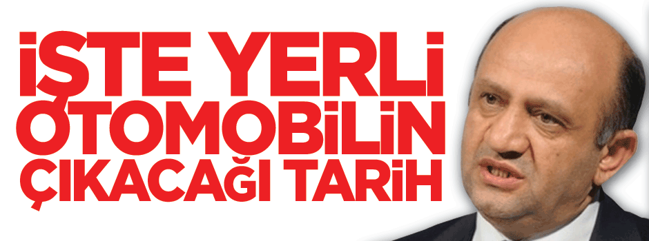 İşte yerli otomobilin çıkacağı tarih