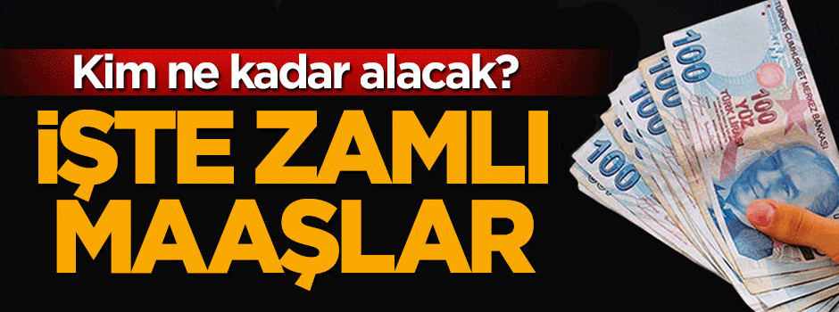 İşte zamlı memur maaşları
