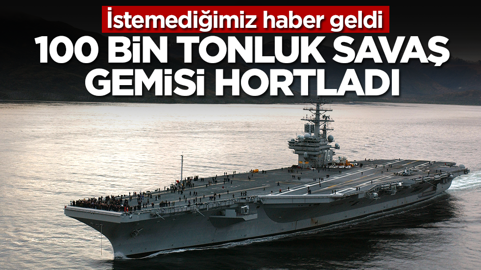 İstemediğimiz haber geldi: 100 bin tonluk savaş gemisi hortladı