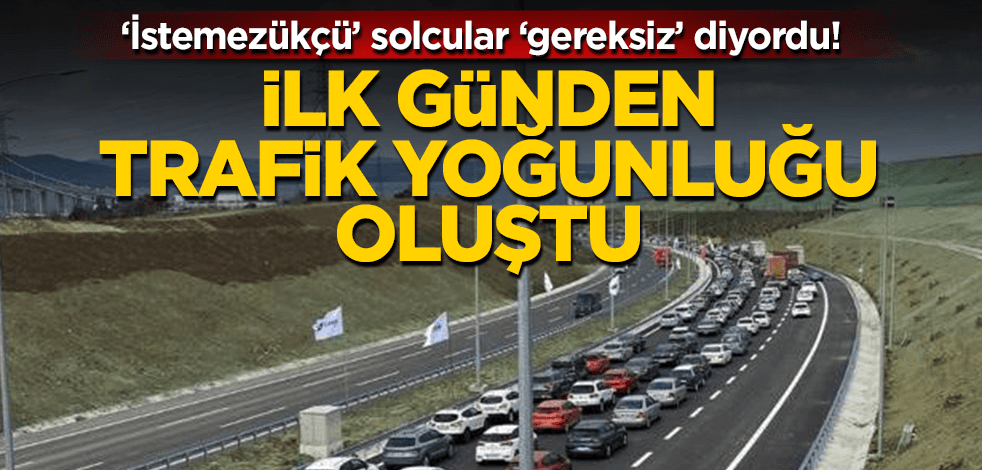 ‘İstemezükçü’ solcuların ‘gereksiz’ gördüğü Çanakkale Köprüsü’nde işte ilk gün trafiği!