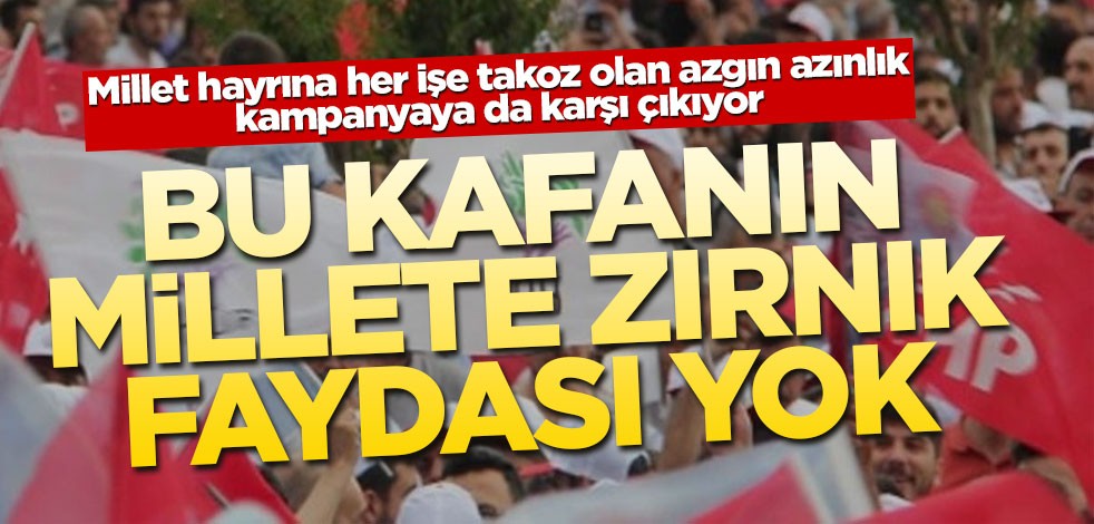 İstemezükçü zihniyet biz bize yeteriz kampanyasına da karşı