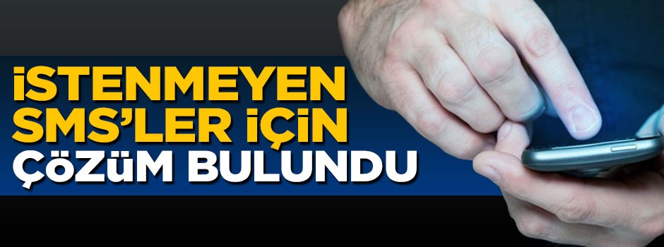 İstenmeyen SMS'ler için çözüm bulundu