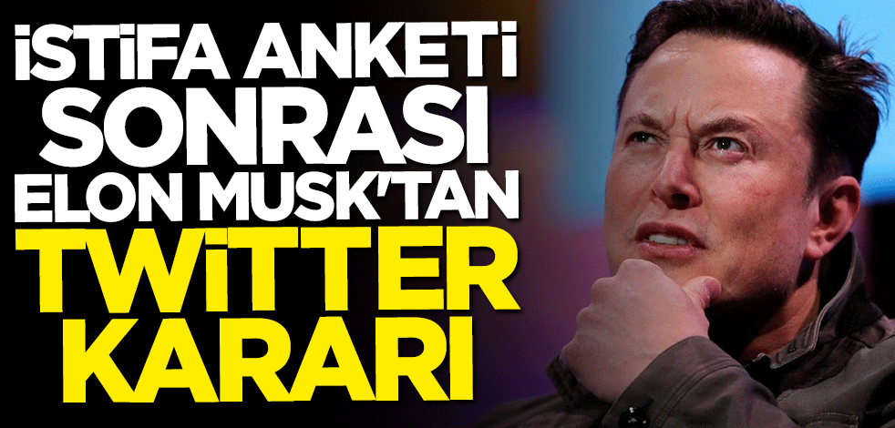 İstifa anketi sonrası Elon Musk'tan Twitter kararı