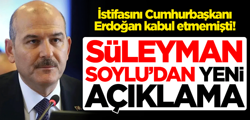 İstifa kararı sonrası Süleyman Soylu'dan yeni açıklama
