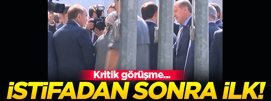 İstifadan sonra ilk kez karşı karşıya geldiler!