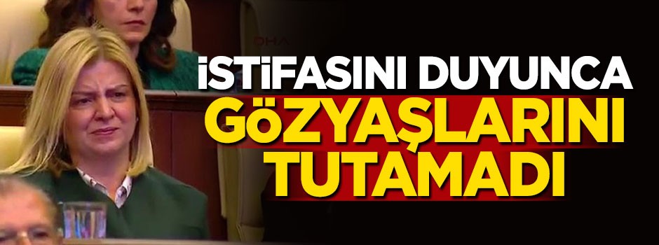 İstifasını duyunca gözyaşlarını tutamadı