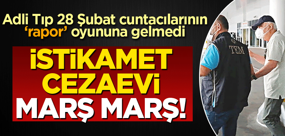 İstikamet cezaevi marş marş!