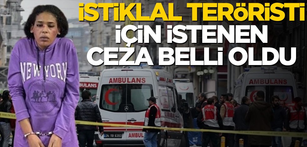 İstiklal teröristi için istenen ceza belli oldu!
